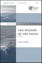 The Wisdom of the Moon SATB choral sheet music cover